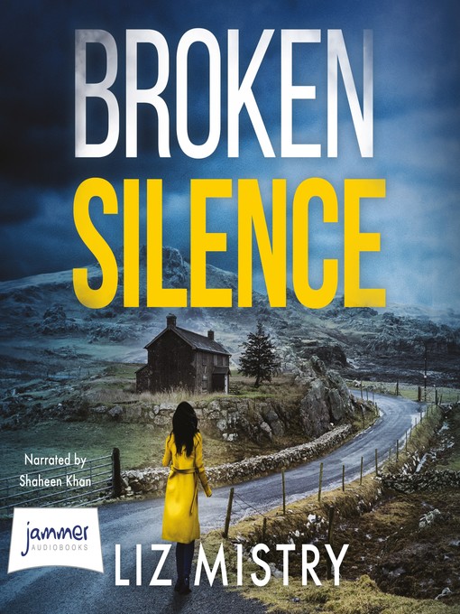 Title details for Broken Silence by Liz Mistry - Available